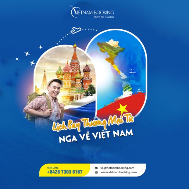 Vé máy bay từ Nga về Việt Nam đã có lịch bay thương mại mới nhất