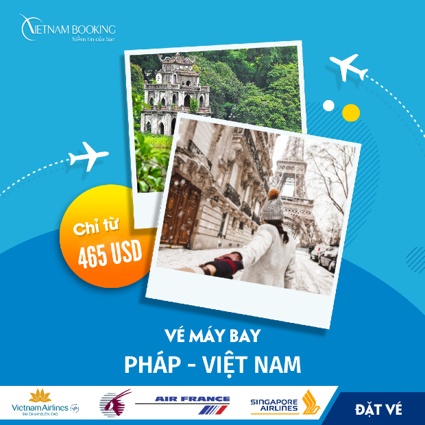 Vé máy bay từ Pháp về Việt Nam giá rẻ