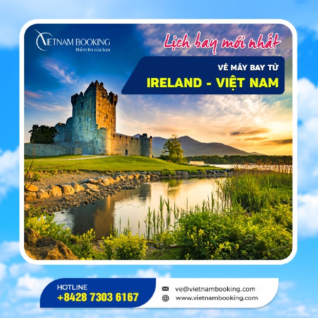 Vé máy bay từ Ireland về Việt Nam giá ưu đãi hàng tuần